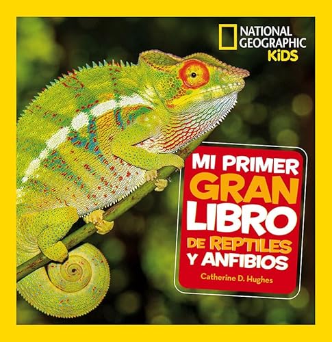 Mi primer gran libro de reptiles y anfibios (National Geographic Kids) von National Geographic