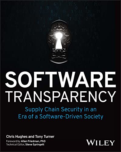 Software Transparency: Supply Chain Security in an Era of a Software-Driven Society von Wiley