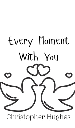 Every Moment With You von Creative Arts Management OÜ