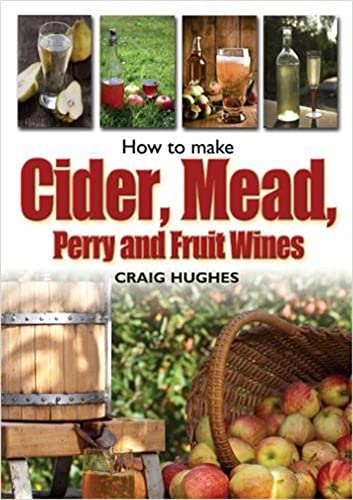 How to Make Cider, Mead, Perry and Fruit Wines How to Make Cider, Mead, Perry and Fruit Wines von Robinson