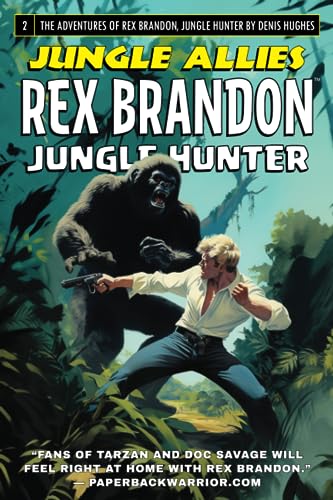 Rex Brandon #2: Jungle Allies (Rex Brandon, Jungle Hunter, Band 2) von Independently published