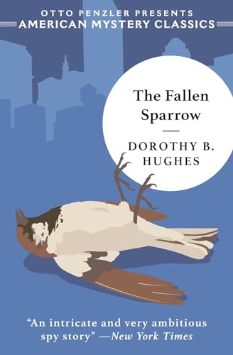 The Fallen Sparrow (Otto Penzler Presents American Mystery Classics) von American Mystery Classics
