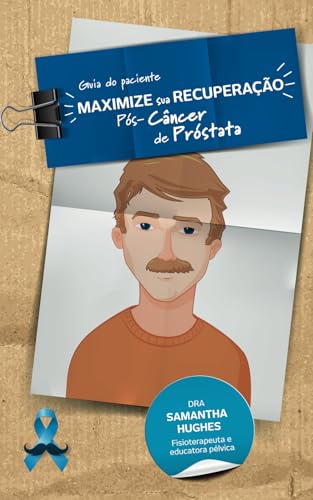 Guia do Paciente: Maximize sua Recuperação Pós-Câncer de Próstata von Câmara Brasileira do Livro
