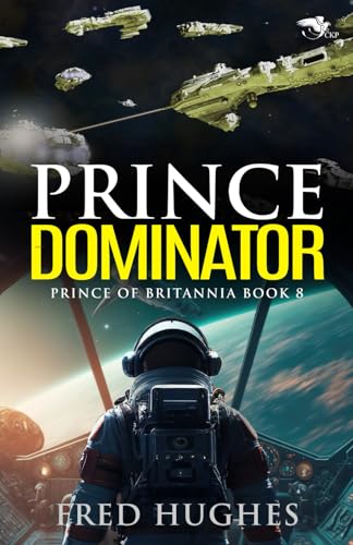 Prince Dominator (The Prince of Britannia Saga, Band 8) von Theogony Books