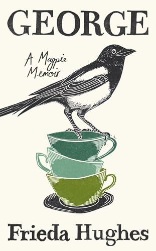 George: A Magpie Memoir von Profile Books
