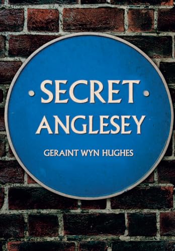 Secret Anglesey von Amberley Publishing
