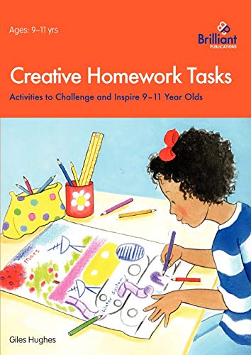 Creative Homework Tasks: Activities to Challenge and Inspire 9–11 Year Olds von Brilliant Publications