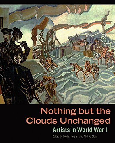 Nothing But The Clouds Unchanged - Artists in World War I (Getty Publications –) von Getty Research Institute
