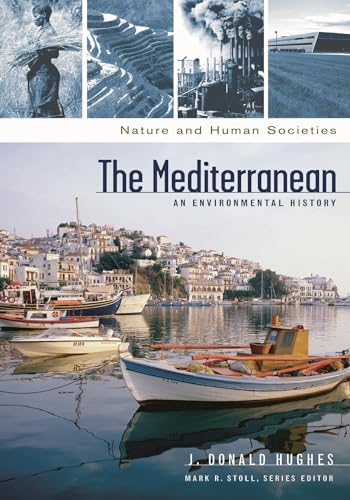 The Mediterranean: An Environmental History (Nature and Human Societies)