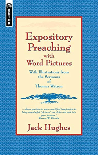 Expository Preaching with Word Pictures: With Illustrations from the Sermons of Thomas Watson