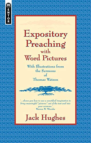 Expository Preaching with Word Pictures: With Illustrations from the Sermons of Thomas Watson