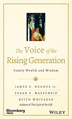 The Voice of the Rising Generation: Family Wealth and Wisdom (Bloomberg) von Wiley