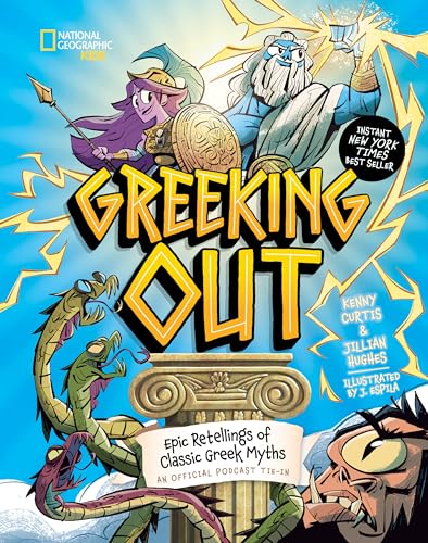 Greeking Out: Epic Retellings of Classic Greek Myths von National Geographic Kids
