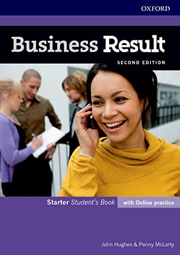 Business Result: Starter: Student's Book with Online Practice: Business English you can take to work today (Business Result Second Edition) von Oxford University Press