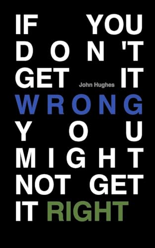 If You Don't Get It Wrong You Might Not Get It Right von Blurb