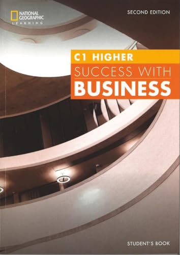Success with Business - Second Edition - C1 - Higher: Student's Book - For in-company training and preparation for the BEC exams von Heinle ELT