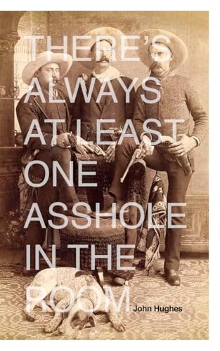 There's Always At Least One Asshole in the Room von Blurb
