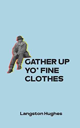 Gather Up Yo' Fine Clothes Gather Up Yo' Fine Clothes