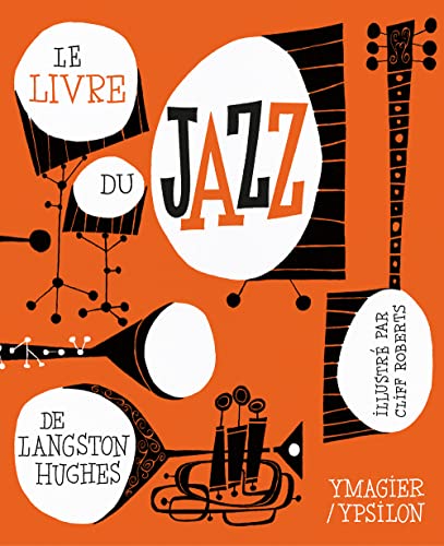 LE LIVRE DU JAZZ DE LANGSTON HUGHES LE LIVRE DU JAZZ DE LANGSTON HUGHES von YPSILON
