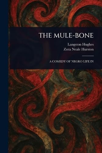 The Mule-Bone The Mule-Bone von Anson Street Press