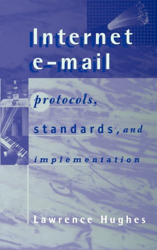 Internet E-mail Protocols, Standards and Implementation (Artech House Telecommunications Library) von Artech House Publishers