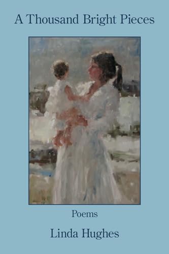 A Thousand Bright Pieces A Thousand Bright Pieces von Kelsay Books