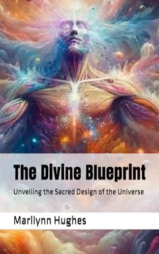 The Divine Blueprint: Unveiling the Sacred Design of the Universe (The Complete Out-of-Body Travel Guides: A Journey to Mystical Awakening, Band 25) von Independently published