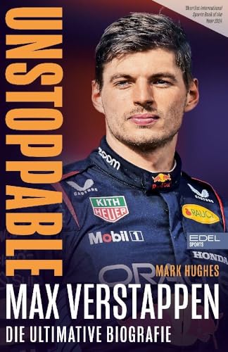 Max Verstappen. Unstoppable: Die ultimative Biografie des Formel 1 Weltmeisters von Edel Sports