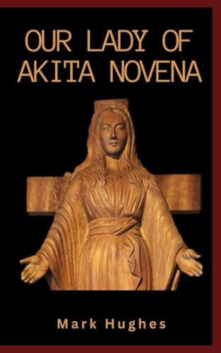 Our Lady of Akita Novena von Independently published