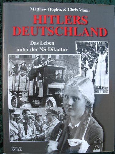 Hitlers Deutschland. Das Leben unter der NS-Diktatur. 1. Auflage. Hitlers Deutschland. Das Leben unter der NS-Diktatur. 1. Auflage.