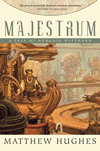 Majestrum: Tales of Henghis Hapthorn, Book One (A Tale of Henghis Hapthorn)