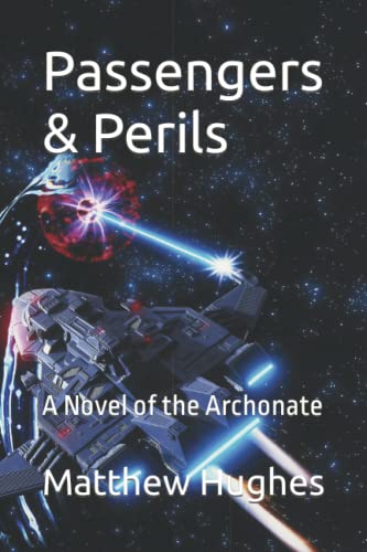 Passengers & Perils: A Novel of the Archonate