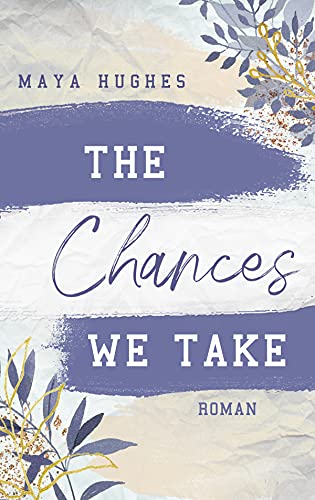 The Chances We Take (Fulton University Reihe, Band 3)
