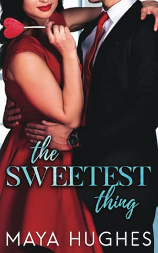 The Sweetest Thing (SWANK, Band 2) von Some Kind of Wonderful Publishing LLC