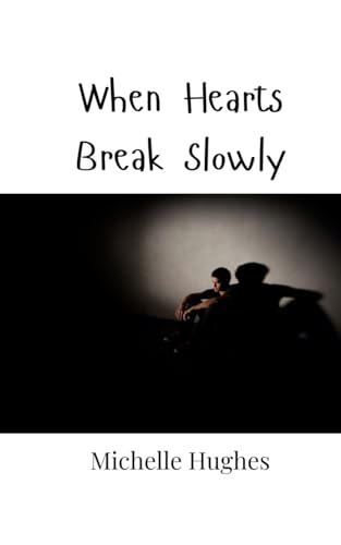 When Hearts Break Slowly von Creative Arts Management OÜ