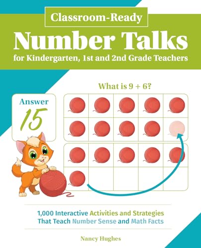 Classroom-Ready Number Talks for Kindergarten, First and Second Grade Teachers: 1000 Interactive Activities and Strategies that Teach Number Sense and Math Facts (Books for Teachers) von Ulysses Press