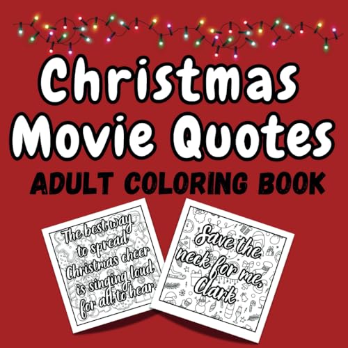 Christmas Movie Magic: Relaxing Coloring Book, full of your favorite movie quotes, great gift von Independently published