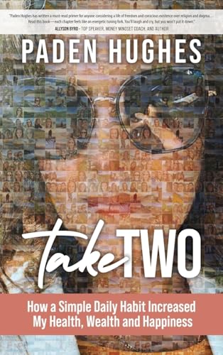 Take Two: How a Simple Daily Habit Increased My Health, Wealth and Happiness von Merack Publishing