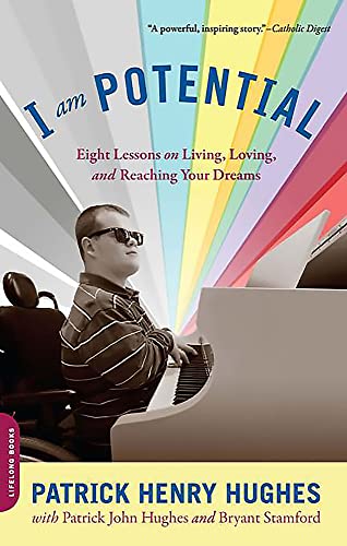 I Am Potential: Eight Lessons on Living, Loving, and Reaching Your Dreams