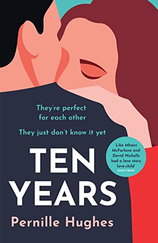 Ten Years: The most heartwarming and gripping love story you’ll read this year! von One More Chapter