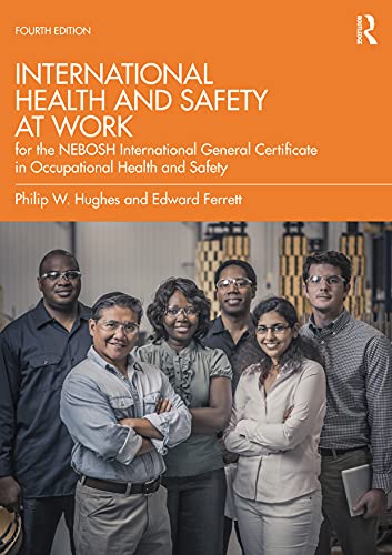 International Health and Safety at Work: For the Nebosh International General Certificate in Occupational Health and Safety von Routledge