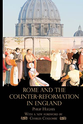 Rome and the Counter-Reformation in England von Mediatrix Press