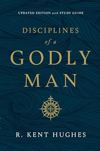 Disciplines of a Godly Man von Crossway Books