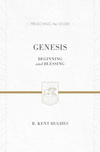 Genesis: Beginning and Blessing: Beginning and Blessing (Redesign) (Preaching the Word)