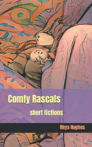 Comfy Rascals: short fictions