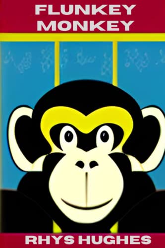 Flunkey Monkey: poems, hairy and sublime