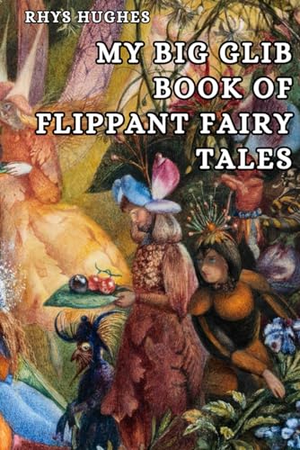 My Big Glib Book of Flippant Fairy Tales von Gibbon Moon Books