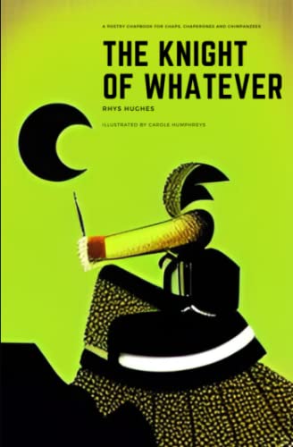 The Knight of Whatever: a poetry chapbook von Independently published