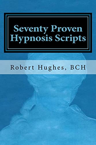 Seventy Proven Hypnosis Scripts:: A Companion to Unlocking the Blueprint of the Psyche von Createspace Independent Publishing Platform