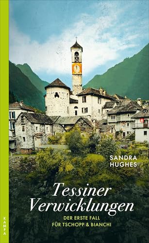 Tessiner Verwicklungen: Der erste Fall für Tschopp & Bianchi (Ein Fall für Tschopp & Bianchi)